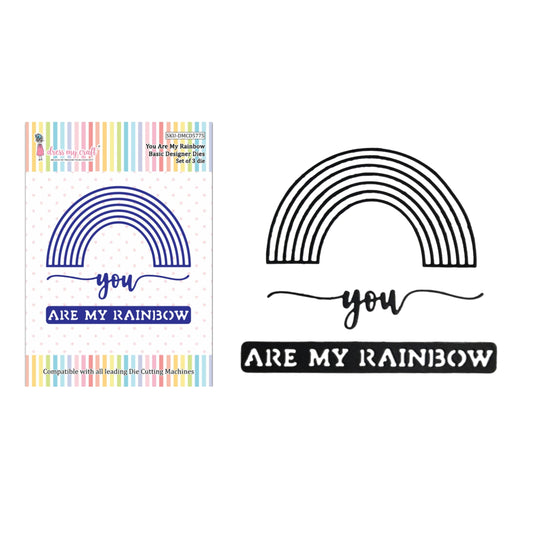 You Are My Rainbow - Basic Designer Dies