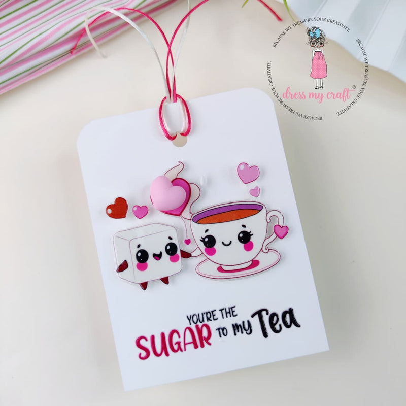 You're The Sugar To My Tea